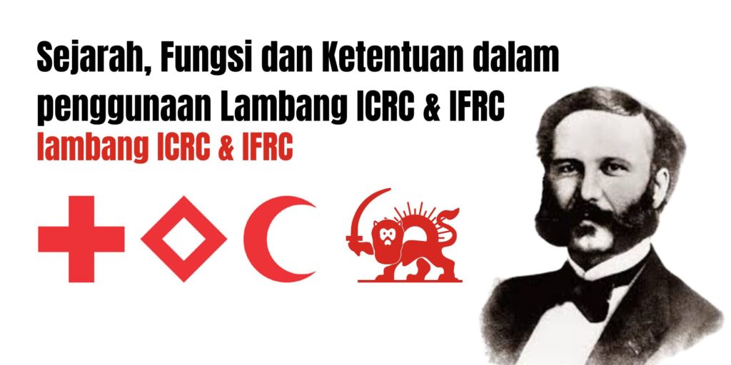 Sejarah, Fungsi dan Ketentuan dalam penggunaan Lambang ICRC & IFRC